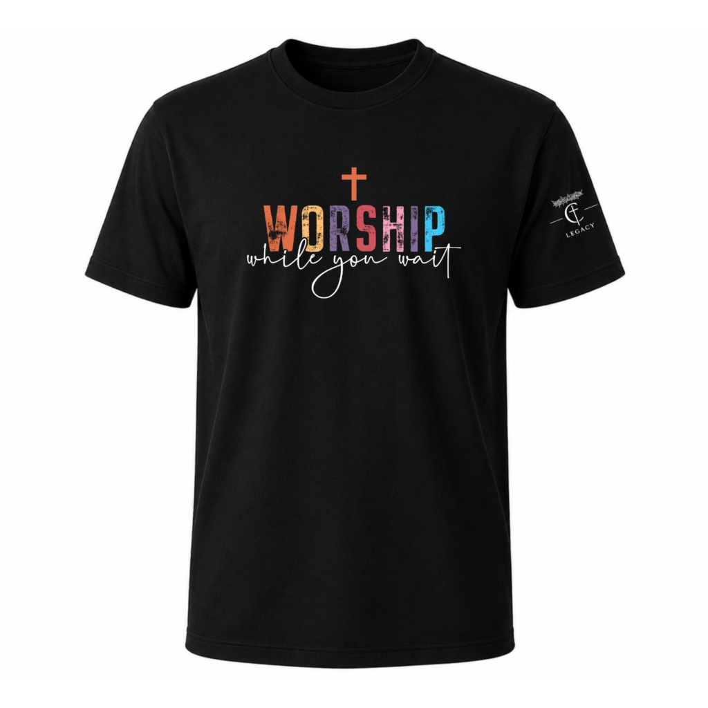 Worship While You Wait Tee
